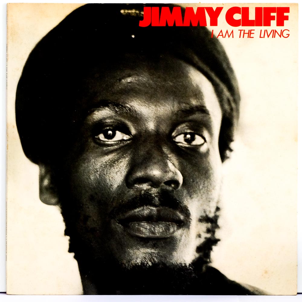 Jimmy Cliff - I Am The Living - Raw Music Store