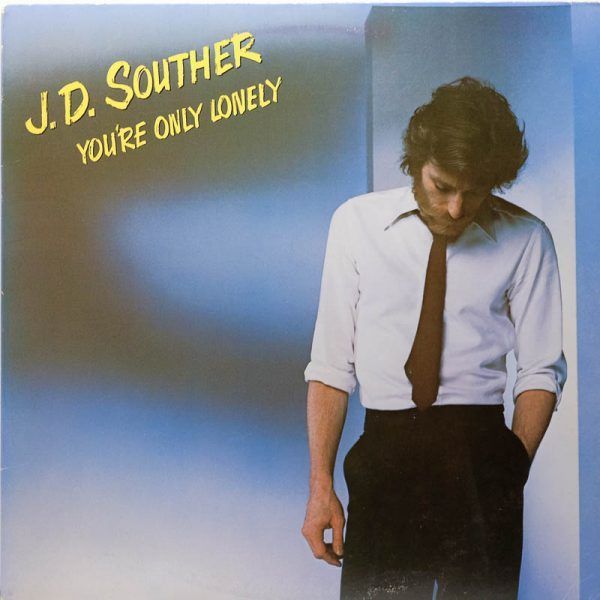 John David Souther - You're Only Lonely - Raw Music Store