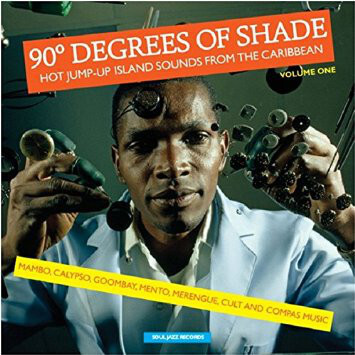 Various Artists - 90° Degrees Of Shade (Hot Jump-Up Island Sounds From ...